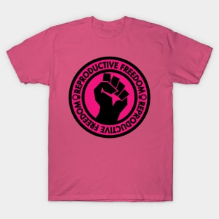 Demand Reproductive Freedom - Raised Clenched Fist - hot pink T-Shirt